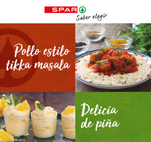 imágenes de las recetas sugeridas por spar en el mes de abril: pollo tikka masala y delicia de piña